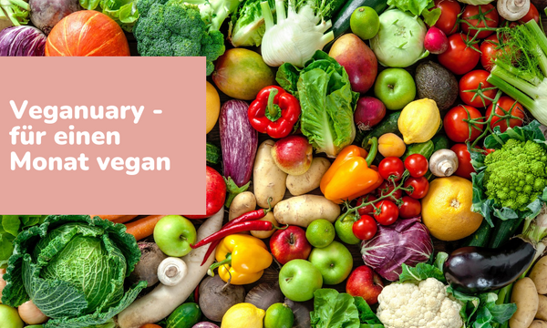 Veganuary - für einen Monat Vegan